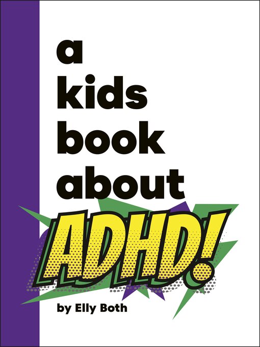 Title details for A Kids Book About ADHD by Elly Both - Available